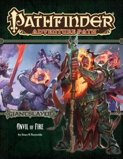 Cover of the Pathfinder Adventure Path book titled 'Anvil of Fire', featuring a fantasy illustration with a fire giant wielding a sword and a backdrop of a volcanic landscape with magical symbols.