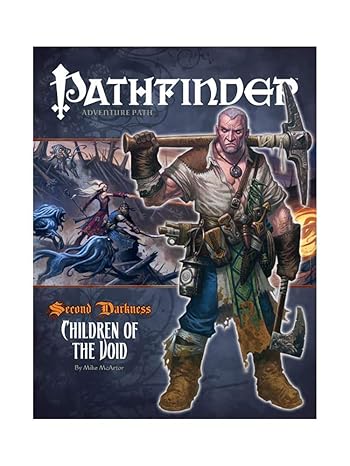 Pathfinder 1E AP #014: Children of the Void (SD 2/6)