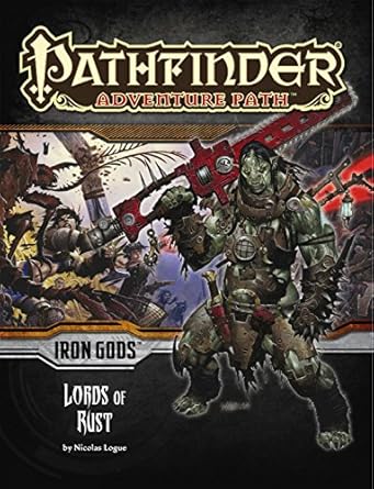 Pathfinder 1E AP #086: Lords of Rust (IG 2/6)