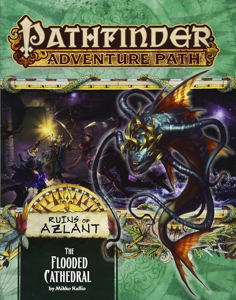 Pathfinder 1E AP #123: The Flooded Cathedral (RoA 3/6)