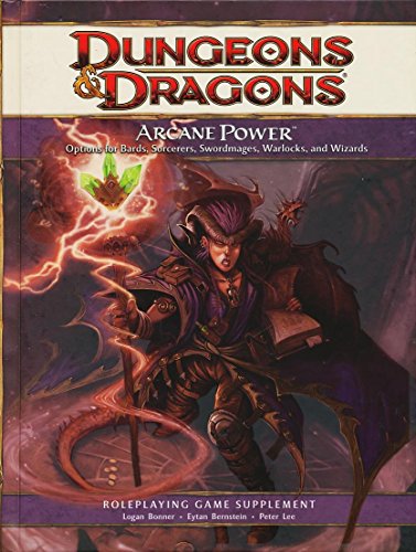 4E Arcane Power: Options for Bards, Sorcerers, Swordmages, Warlocks, and Wizards