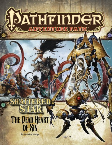 Pathfinder 1E AP #066: The Dead Heart of Xin (SS 6/6)