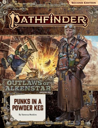 Pathfinder 2E AP #178: Punks in a Powder Keg (OA 1/3)