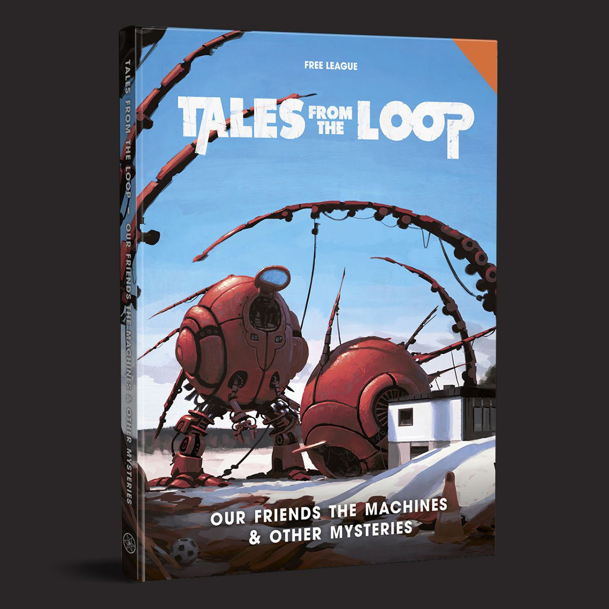 Tales From The Loop RPG: Our Friends the Machines