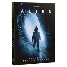 Alien:  Building Better Worlds
