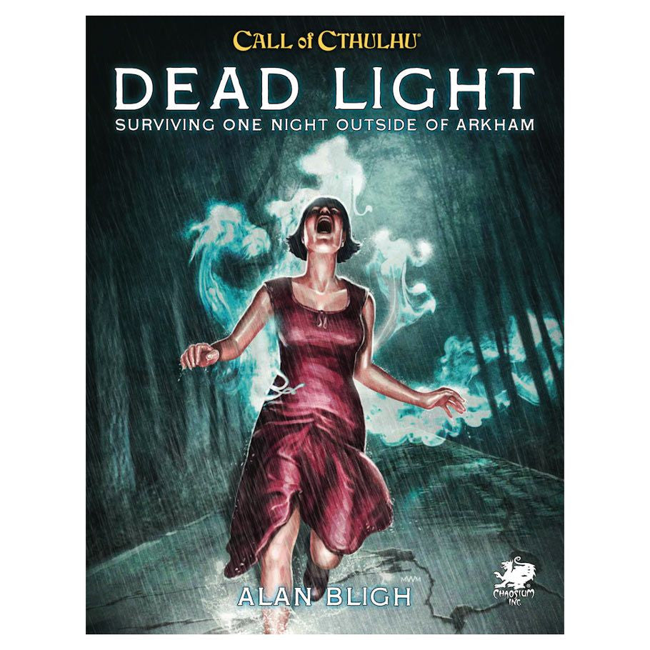 CoC 7E: Call of Cthulhu 7E: Adventure: Dead Light & Other Dark Turns: Surviving One Night Out Of Arkham