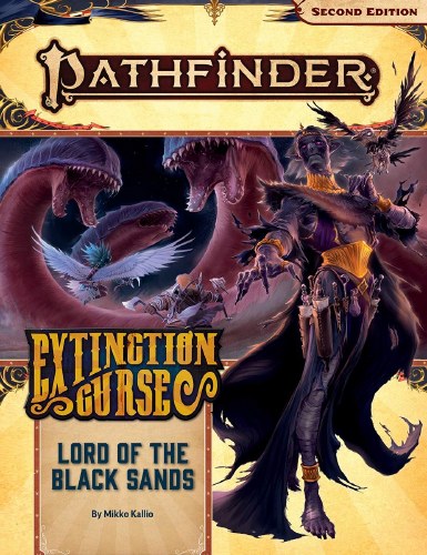 Pathfinder 2E AP #155: Lord of the Black Sands (EC 5/6)