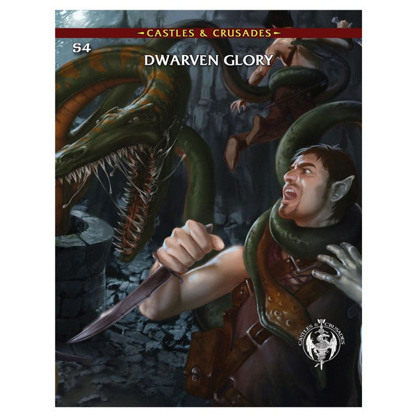 5E Castles & Crusades: Adventure: S4 Dwarven Glory